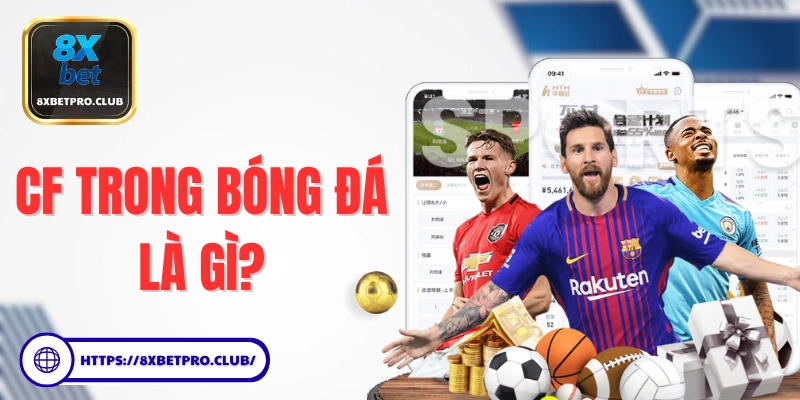 Giải thích ý nghĩa và vai trò của vị trí CF trong bóng đá.