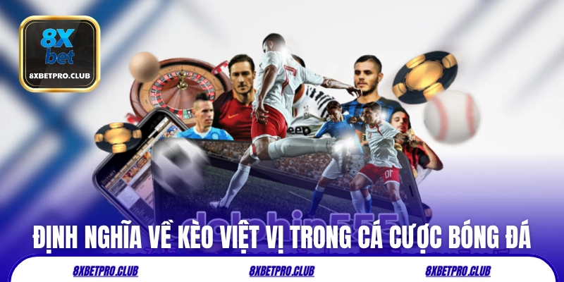 Định nghĩa về kèo việt vị trong cá cược bóng đá