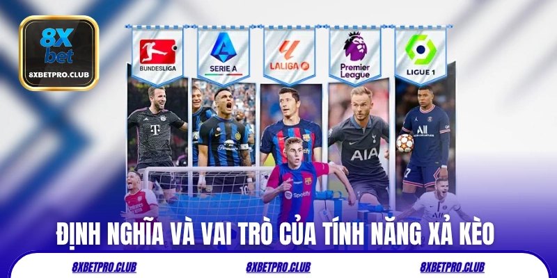 Định nghĩa và vai trò của tính năng xả kèo 8xbet